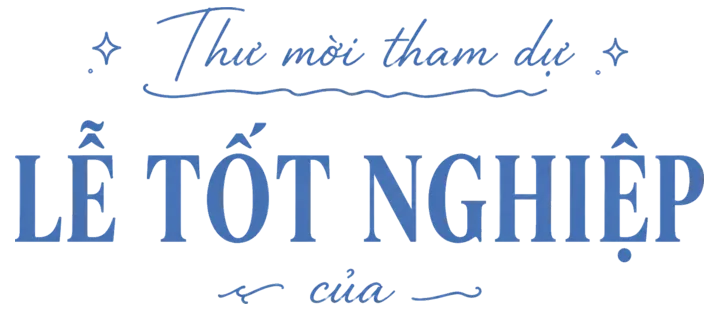 Thư mời tham dự lễ tốt nghiệp của