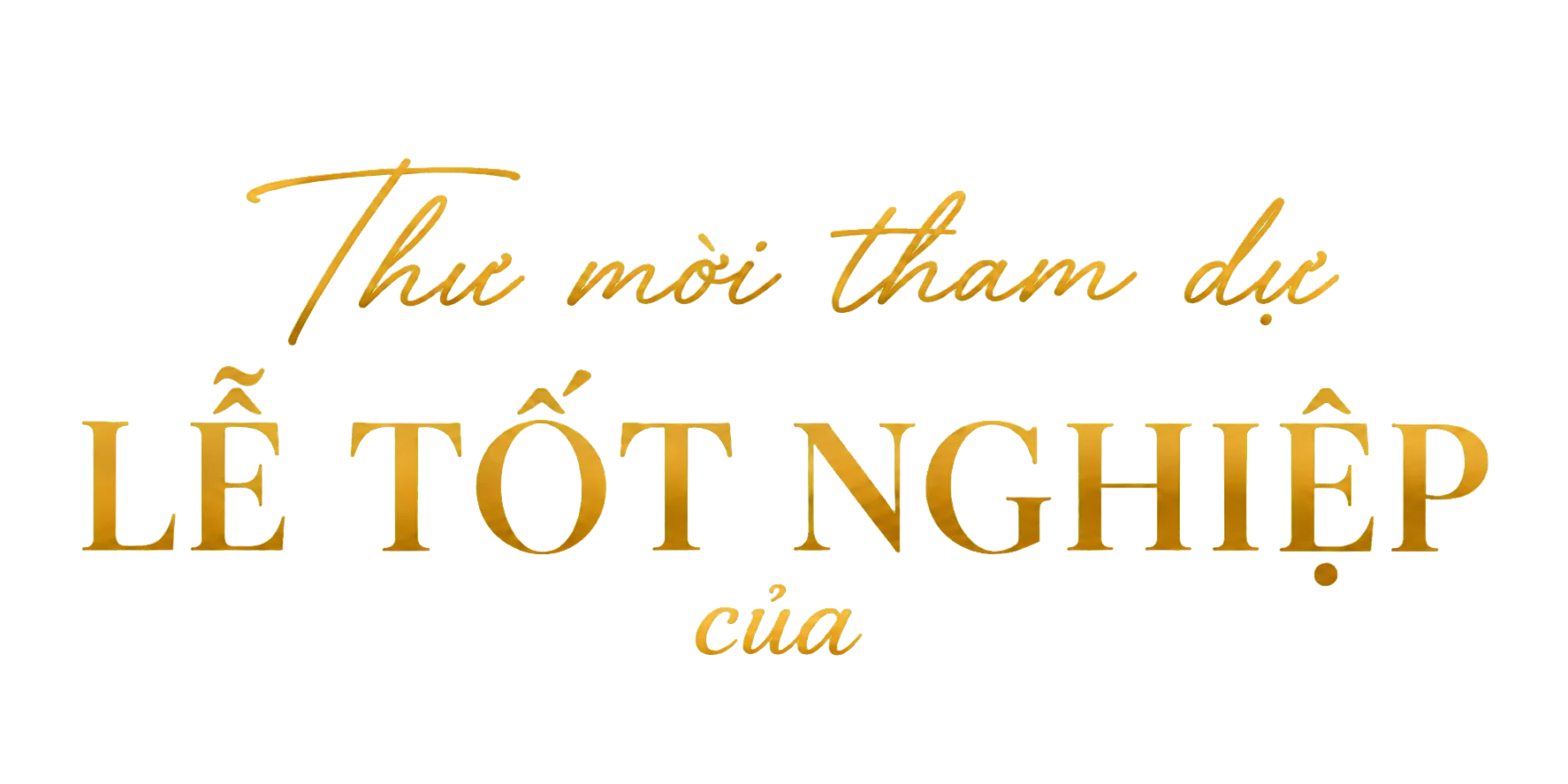 Thư mời tham dự Lễ Tốt Nghiệp của